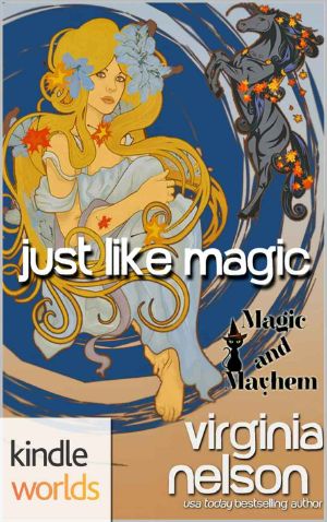 [Magic and Mayhem Universe 01] • Just Like Magic